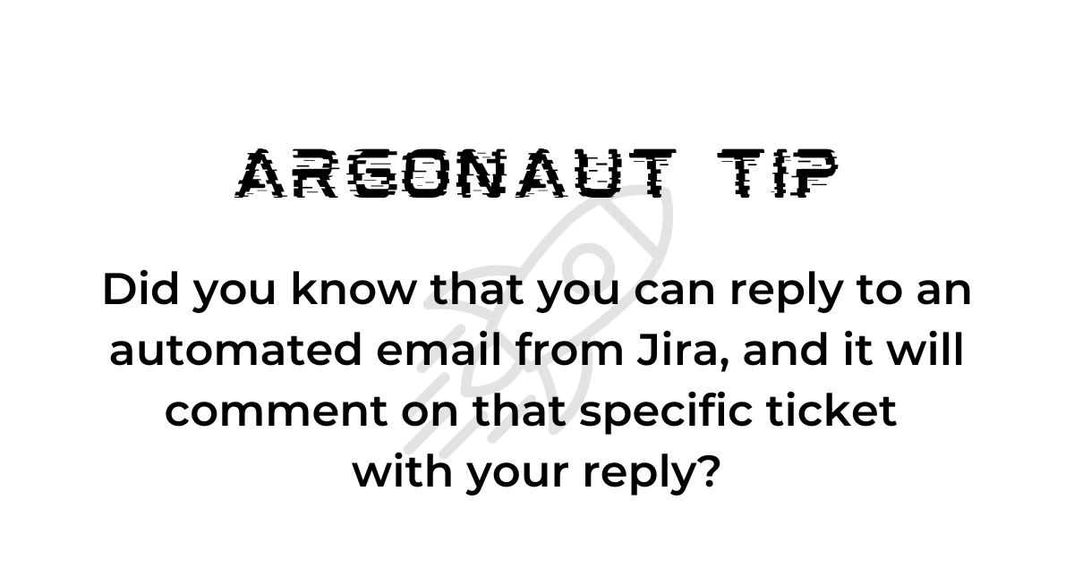 Argonaut tip: Argonaut tip automated email in jira