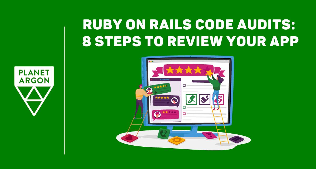 Ruby on Rails Code Audits: 8 Steps to Review Your App