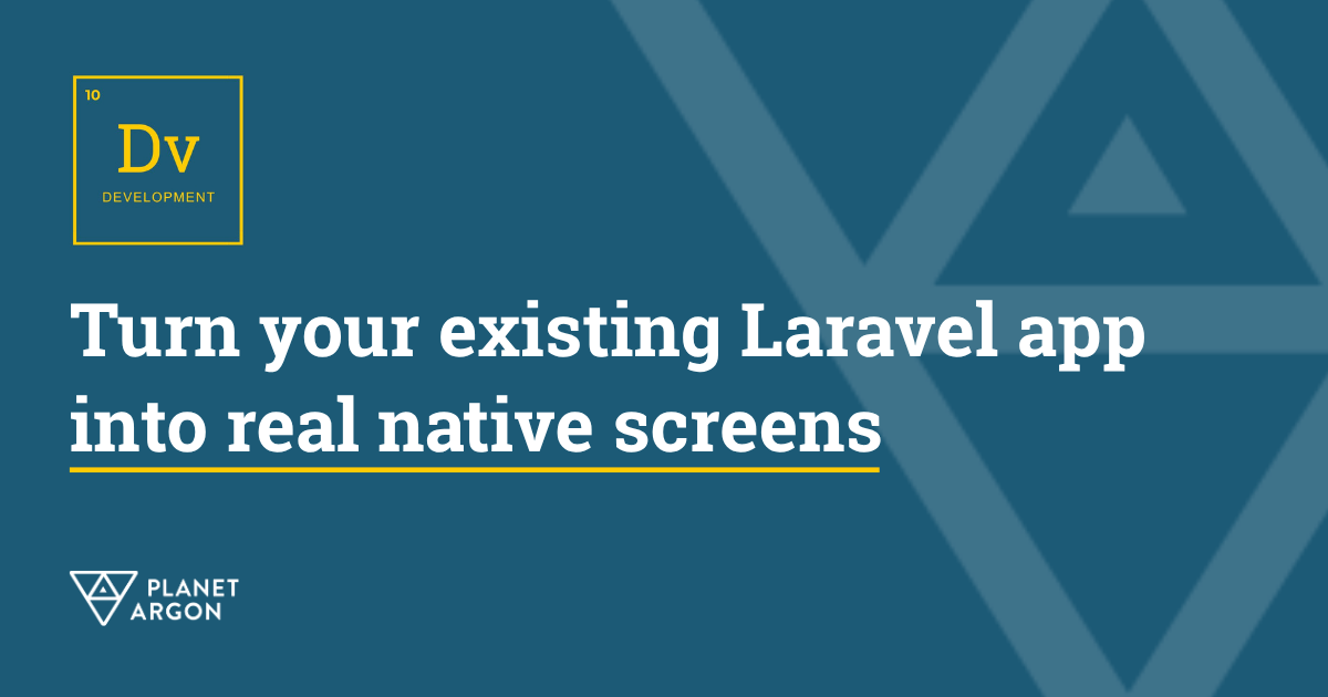Giving Your Laravel App a Second Life on Mobile