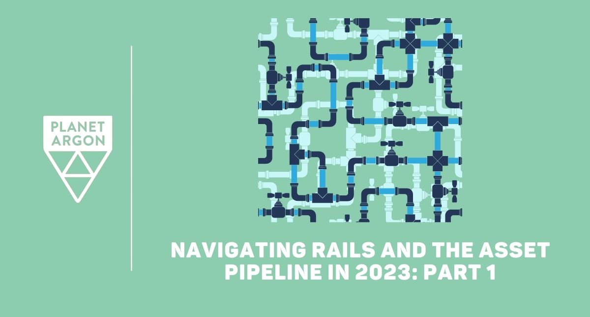Rails and the Asset Pipeline in 2023: Part 1