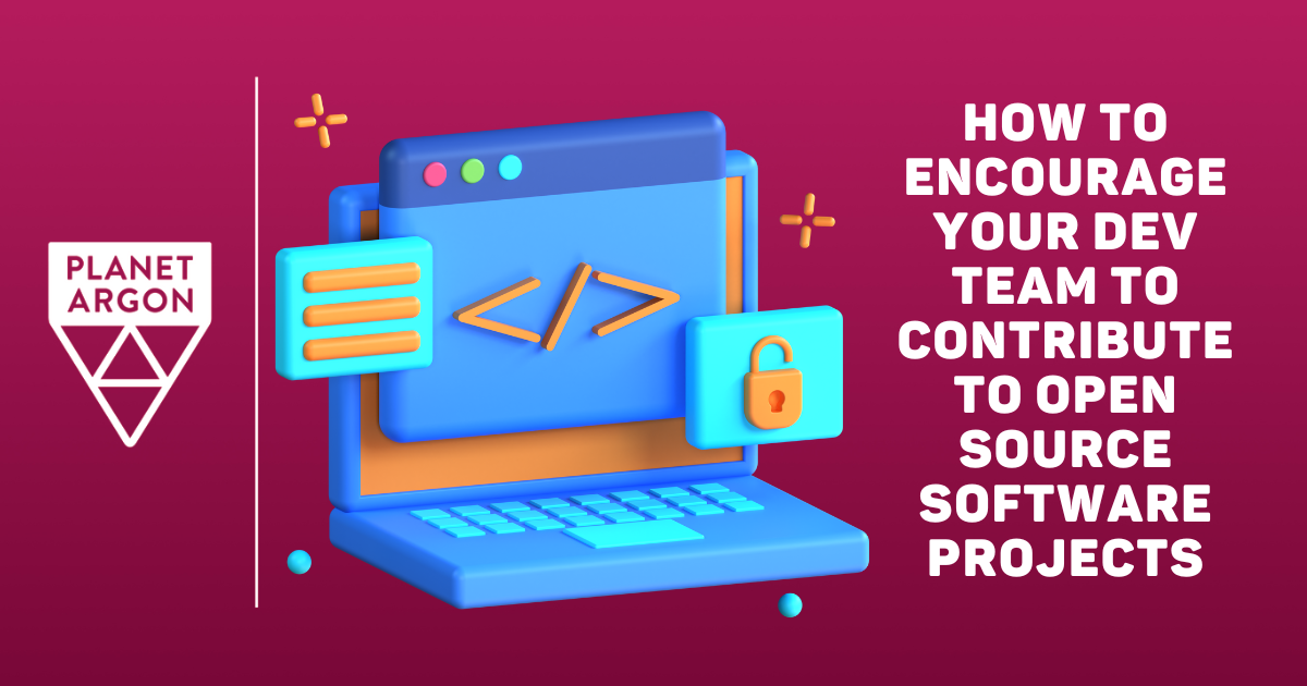 How to Encourage Your Dev Team to Contribute to Open Source Software Projects