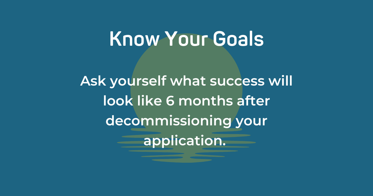 know your goals in decommissioning your rails app