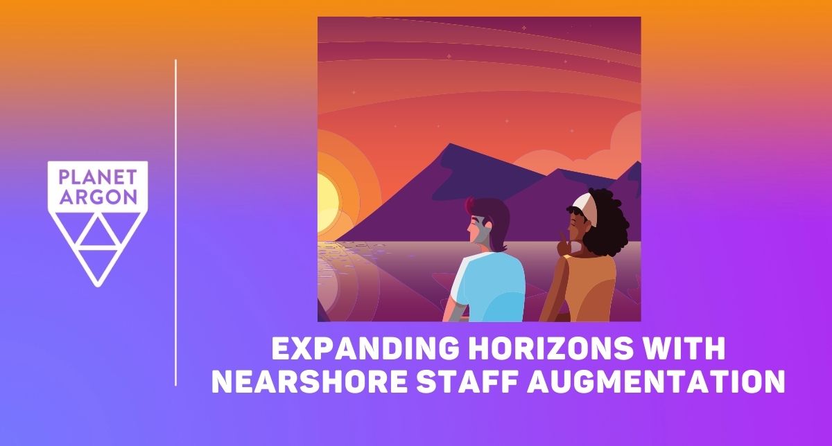 Expanding Horizons with Nearshore Staff Augmentation