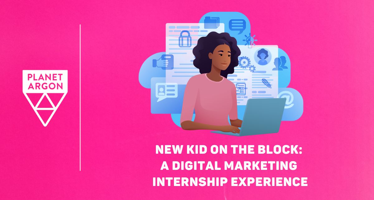 New Kid on the Block: A Digital Marketing Internship Experience