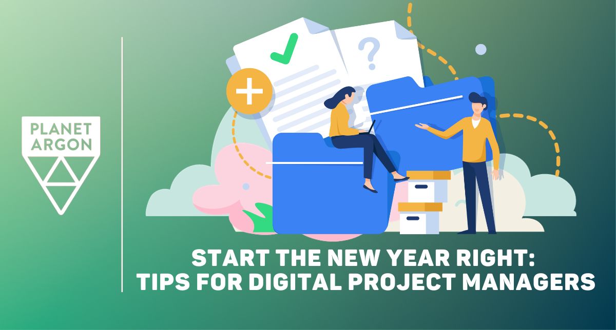 Start The New Year Right: Tips for Digital Project Managers