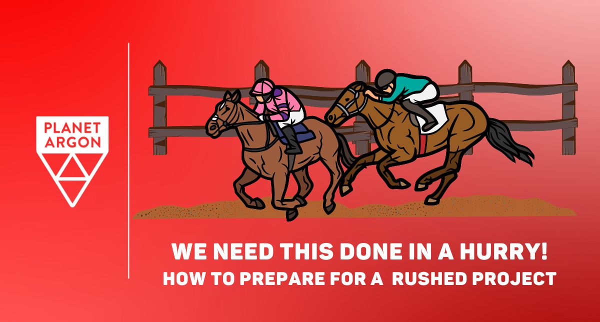 "We Need This Done in a Hurry!" How to Prepare for a Rushed Project