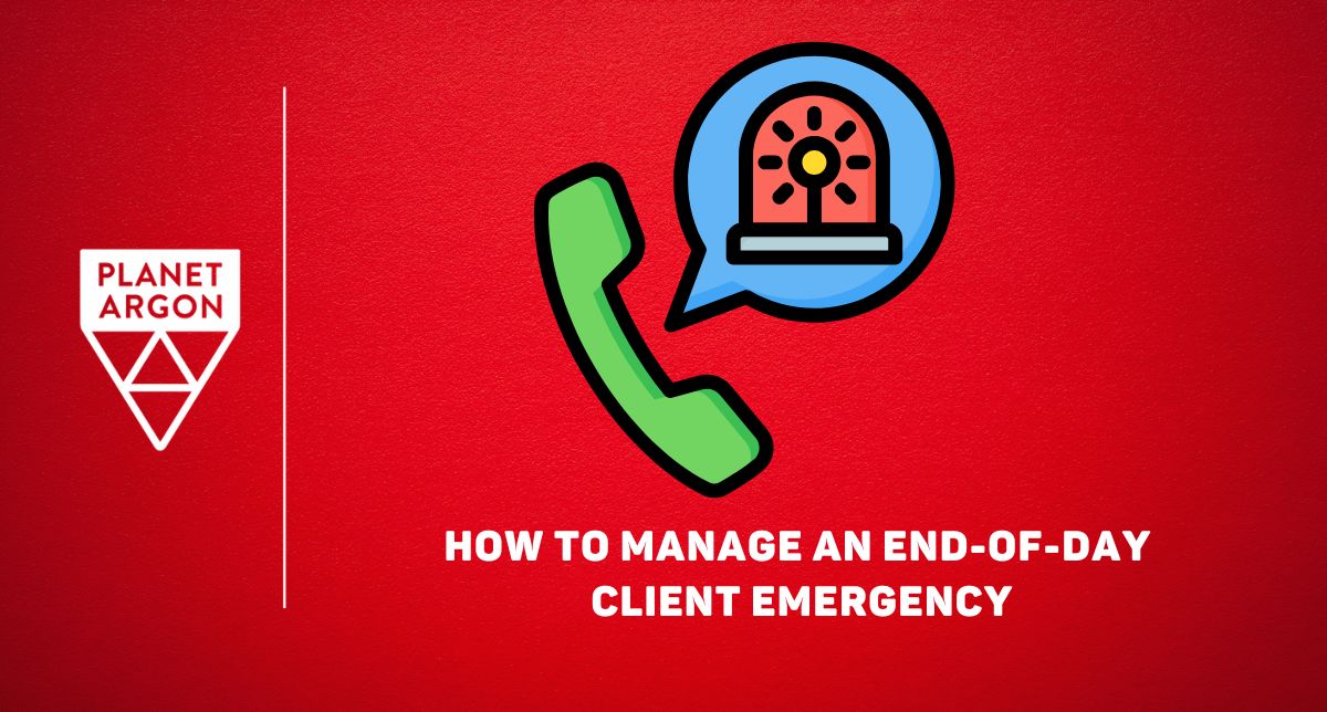 How to Manage an End-of-Day Client Emergency