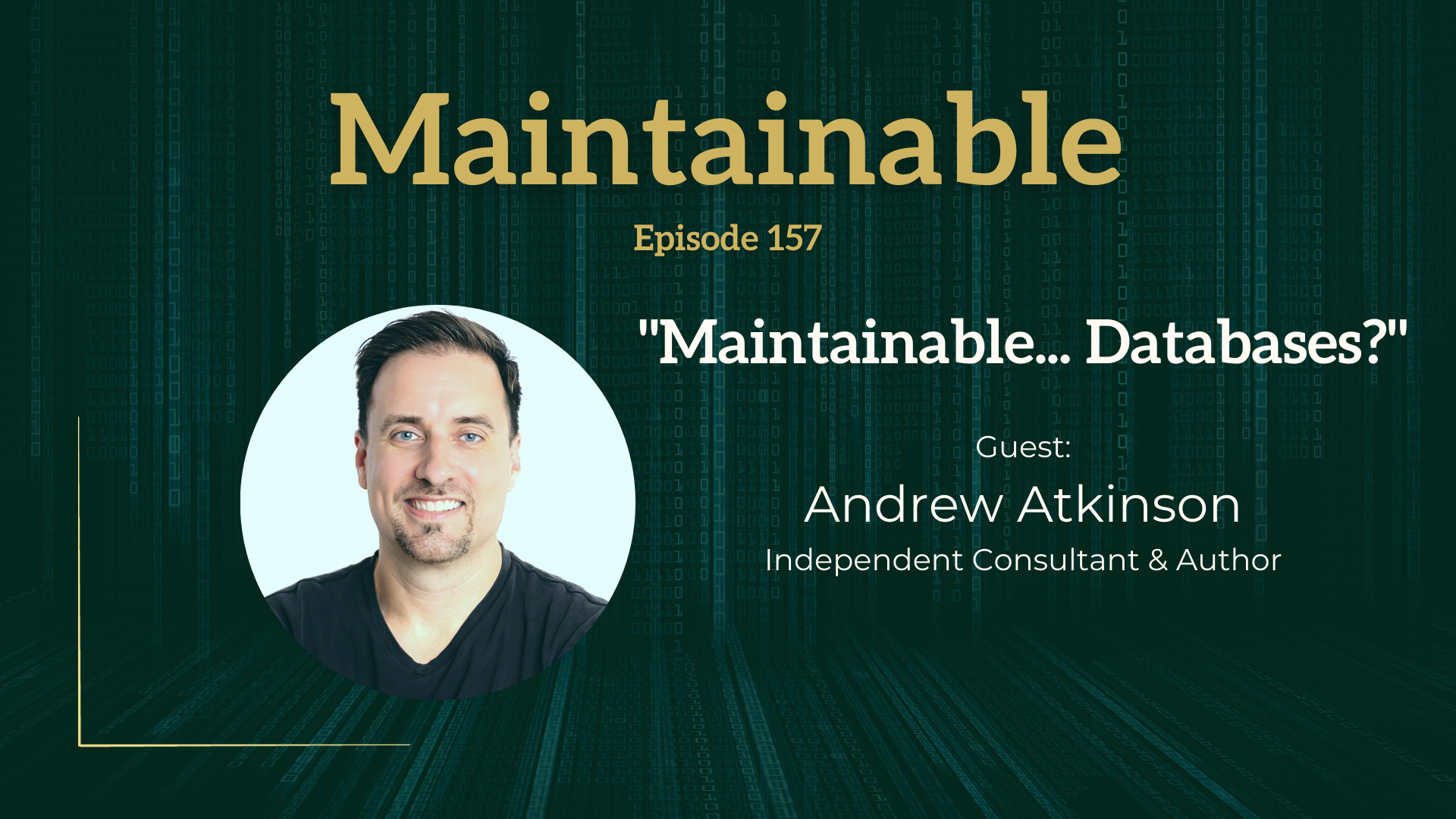 Maintainable Andrew Atkinson ep 157