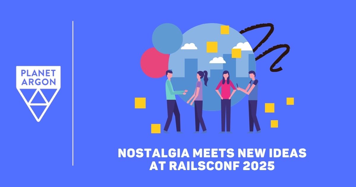 Nostalgia Meets New Ideas at RailsConf 2025