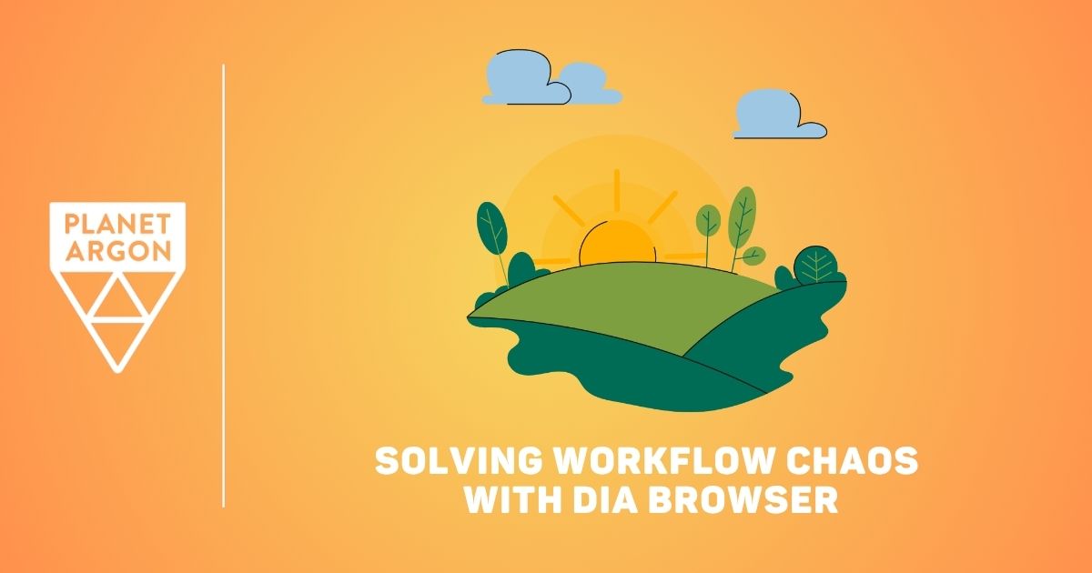 Solving Workflow Chaos with Dia Browser