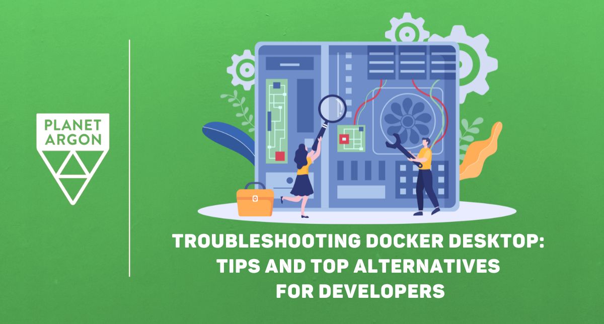 Troubleshooting Docker Desktop: Tips and Alternatives for Developers