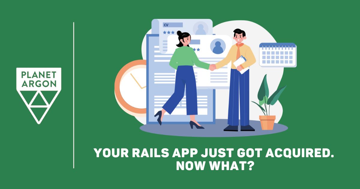 Your Rails App Just Got Acquired. Now What?