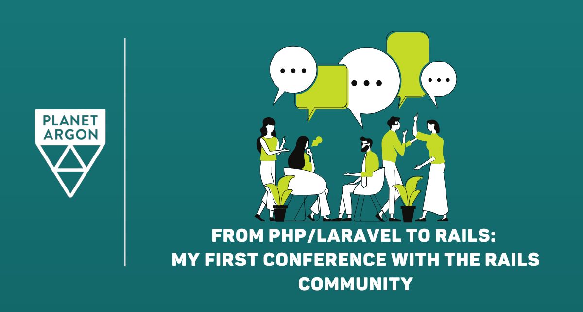 From PHP/Laravel to Rails: My First Conference with the Rails Community