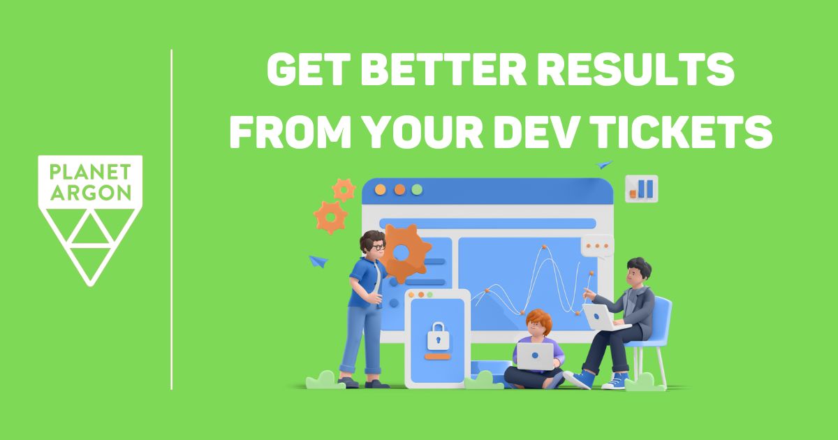 Writing Ticket Requirements in Jira for the Best -- Planet Argon Blog